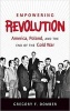 Empowering Revolution - America, Poland, and the End of the Cold War (Paperback) - Gregory F Domber Photo