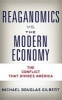 Reaganomics vs. the Modern Economy - The Conflict That Divides America (Paperback) - Michael Douglas Gilbert Photo