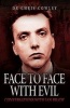 Face to Face with Evil - Conversations with Ian Brady (Paperback) - Chris Cowley Photo