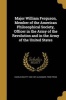 Major William Ferguson, Member of the American Philosophical Society, Officer in the Army of the Revolution and in the Army of the United States (Paperback) - Charles Beatty 1849 1927 Alexander Photo