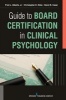 Guide to Board Certification in Clinical Psychology (Paperback, New) - Fred L Alberts Photo