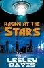 Raging at the Stars (Paperback) - Lesley Davis Photo