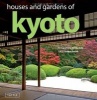 Houses and Gardens of Kyoto (Hardcover) - Akihiko Seki Photo