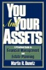 You and Your Assets - A Practical Guide to Financial Management and Estate Planning (Paperback) - Martin R Dunetz Photo