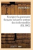 L'Art D'Enseigner La Grammaire Francaise Suivant Le Systeme Des Ecoles-Modeles (French, Paperback) - Martin C Photo