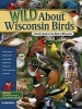 Wild About Wisconsin Birds - A Youth's Guide to the Birds of Wisconsin (Paperback) - Adele Porter Photo