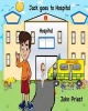 Jack Goes to Hospital - A Hospital Toolkit to Help You and Your Child Have a Stress Free Hospital Visit. (Paperback) - John Priest Photo