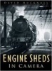 Engine Sheds in Camera (Paperback) - Eric Sawford Photo