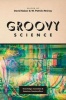 Groovy Science - Knowledge, Innovation, and American Counterculture (Paperback) - David Kaiser Photo