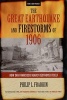 The Great Earthquake and Firestorms of 1906 - How San Francisco Nearly Destroyed Itself (Paperback, New Ed) - Philip L Fradkin Photo