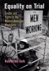 Equality on Trial - Gender and Rights in the Modern American Workplace (Hardcover) - Katherine Turk Photo