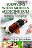 3rd Edition - Surviving When Modern Medicine Fails - A Definitive Guide to Essential Oils That Could Save Your Life During a Crisis (Paperback) - Dr Scott a Johnson Photo