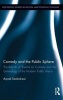 Comedy and the Public Sphere - The Rebirth of Theatre as Comedy and the Genealogy of the Modern Public Arena (Hardcover, New) - Arpad Szakolczai Photo