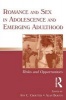 Romance and Sex in Adolescence and Emerging Adulthood - Risks and Opportunities (Paperback) - Ann C Crouter Photo