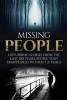 Missing People - Disturbing Stories from the Last 100 Years: People That Disappeared Without a Trace (Paperback) - Roger P Mills Photo