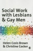 Social Work with Lesbians & Gay Men (Paperback) - Helen Cosis Brown Photo