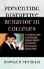 Preventing Disruptive Behavior in Colleges - A Campus and Classroom Management Handbook for Higher Education (Hardcover, New) - Howard Seeman Photo