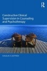 Constructive Clinical Supervision in Counseling and Psychotherapy (Paperback) - Douglas A Guiffrida Photo