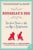 Rousseau's Dog - Two Great Thinkers at War in the Age of Enlightenment (Paperback) - David Edmonds Photo