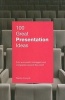 100 Great Presentation Ideas (Paperback) - Patrick Forsyth Photo