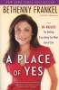 A Place of Yes - 10 Rules for Getting Everything You Want Out of Life (Paperback) - Bethenny Frankel Photo