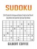 Sudoku - 250+ of Puzzles Plus Techniques and Solutions to Help You Crack Them All (Easy, Medium, Hard, Super Hard, Tight, Super Tight, Maniac) (Paperback) - Gilbert Coffee Photo