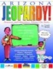 Arizona Jeopardy! (Paperback) - Carole Marsh Photo