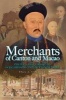 Merchants of Canton and Macao, Vol. 1 - Politics and Strategies in Eighteenth-Century Chinese Trade (Hardcover, 2nd) - Paul A Van Dyke Photo