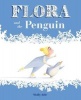 Flora and the Penguin (Hardcover) - Molly Idle Photo