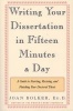 Writing Your Dissertation in Fifteen Minutes a Day - A Guide To Starting, Revising and Finishing Your Doctoral Thesis (Paperback) - Joan Bolker Photo