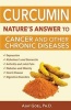 Curcumin - Nature's Answer to Cancer and Other Chronic Diseases (Paperback) - Ajay Goel Ph D Photo