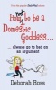 How Not to be a Domestic Goddess - (And Always Go to Bed on an Argument) (Paperback) - Deborah Ross Photo