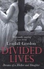 Divided Lives - Dreams of a Mother and a Daughter (Paperback) - Lyndall Gordon Photo