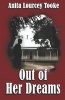 Out of Her Dreams (Paperback) - Anita Lourcey Tooke Photo