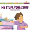 My Stuff, Your Stuff - A Book about Stealing (Paperback) - Carolyn Larsen Photo