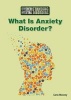 What Is Anxiety Disorder? (Hardcover) - Carla Mooney Photo