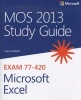 MOS 2013 Study Guide for Microsoft Excel - Microsoft Excel : Exam 77-420 (Paperback) - Joan Lambert Photo