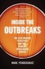 Inside the Outbreaks - The Elite Medical Detectives of the Epidemic Intelligence Service (Paperback) - Mark Pendergrast Photo