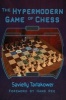 The Hypermodern Game of Chess (Paperback) - Savielly Tartakower Photo