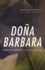 Dona Barbara - A Novel (Paperback) - Romulo Gallegos Photo