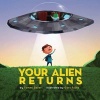 Your Alien Returns (Hardcover) - Tammi Sauer Photo