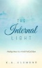 The Internal Light - Finding Peace in a World Full of Chaos (Paperback) - C a Clement Photo