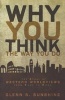 Why You Think the Way You Do - The Story of Western Worldviews from Rome to Home (Paperback) - Glenn S Sunshine Photo