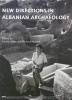 New Directions in Albanian Archaeology - Studies Presented to Muzafer Korkuti (Hardcover) - Lorenc Bejko Photo