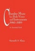 Chamber Music for Solo Voice and Instruments 1960-1989 - An Annotated Guide (Hardcover, annotated edition) - Kenneth S Klaus Photo