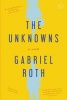 The Unknowns (Paperback) - Gabriel Roth Photo