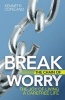 Break the Chain of Worry - The Joy of Living a Carefree Life (Paperback) - Kenneth Copeland Photo