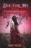 Die for Me (Paperback) - Amy Plum Photo