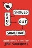 We Should Hang Out Sometime (Hardcover) - Josh Sundquist Photo