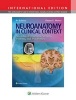 Neuroanatomy in Clinical Context - An Atlas of Structures, Sections, Systems, and Syndromes (Paperback, 9th International edition) - Duane E Haines Photo